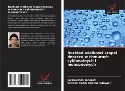 Cover-Bild zum Titel 'Rozk¿ad wielko¿ci kropel deszczu w chmurach cyklonalnych i monsunowych' von 'Jayalakshmi Janapati, Krishna Reddy Krishnareddygari'