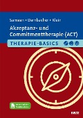 Therapie-Basics Akzeptanz- und Commitmenttherapie (ACT) - Mareike Samaan, Claudia Dambacher, Jan Philipp Klein