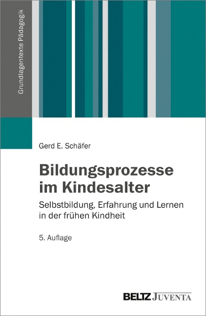 Bildungsprozesse im Kindesalter - Gerd E. Schäfer