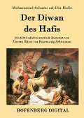 Cover-Bild zum Titel 'Der Diwan des Hafis' von 'Muhammad Schams Ad-Din Hafis'
