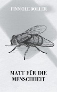 Cover-Bild zum Titel 'Matt für die Menschheit' von 'Finn Ole Boller'