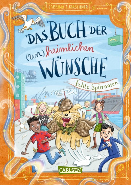 Das Buch der (un)heimlichen Wünsche 4: Echte Spürnasen - Sabrina J. Kirschner