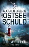 Cover-Bild zum Titel 'Gretchen Larssen und die Ostseeschuld' von 'B. C. Schiller'