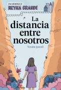 Cover-Bild zum Titel 'La Distancia Entre Nosotros (the Distance Between Us)' von 'Reyna Grande'