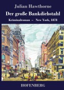 Cover-Bild zum Titel 'Der große Bankdiebstahl' von 'Julian Hawthorne'