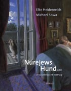 Cover-Bild zum Titel 'Nurejews Hund' von 'Elke Heidenreich, Michael Sowa'
