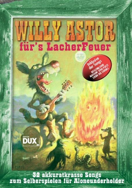 Willy Astor für's Lacherfeuer - Willy Astor