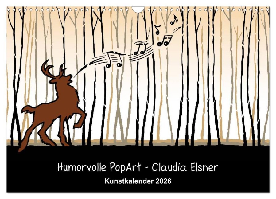 Humorvolle PopArt - Kunstkalender von Claudia Elsner (Wandkalender 2026 DIN A3 quer), CALVENDO Monatskalender - Claudia Elsner