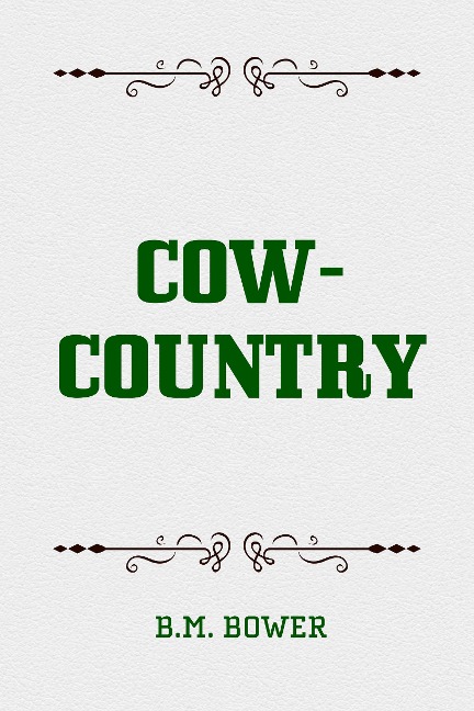 Cow-Country - B. M. Bower