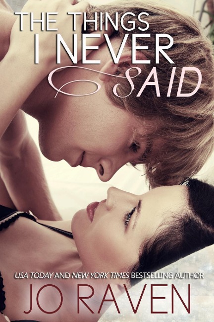 The Things I Never Said (Damage Control) - Jo Raven