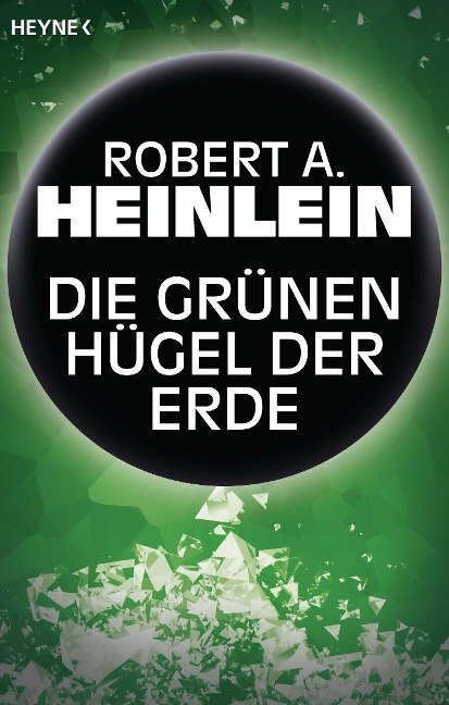 Die grünen Hügel der Erde - Robert A. Heinlein