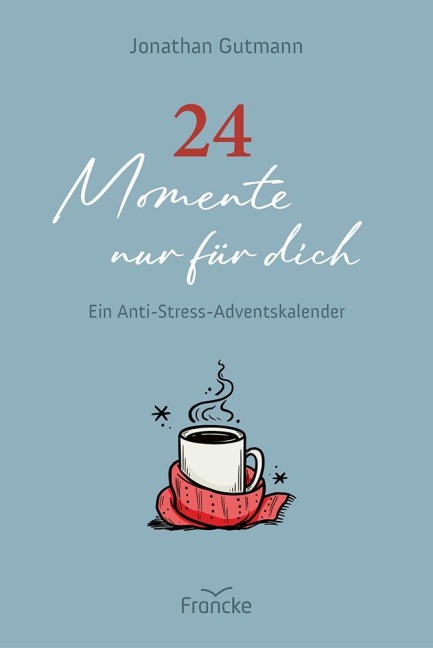 24 Momente nur für dich - Jonathan Gutmann