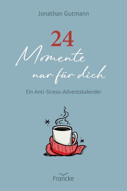 24 Momente nur für dich - Jonathan Gutmann