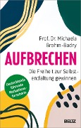 Aufbrechen - Michaela Brohm-Badry