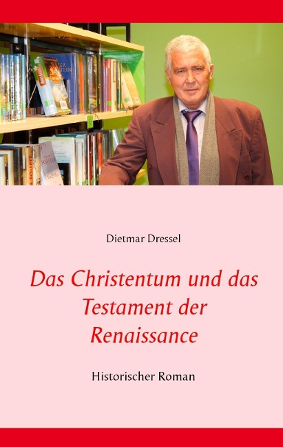 Das Christentum und das Testament der Renaissance - Dietmar Dressel