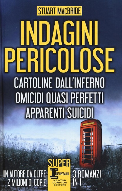 Indagini pericolose: Cartoline dall'inferno-Omicidi quasi perfetti-Apparenti suicidi - Stuart MacBride