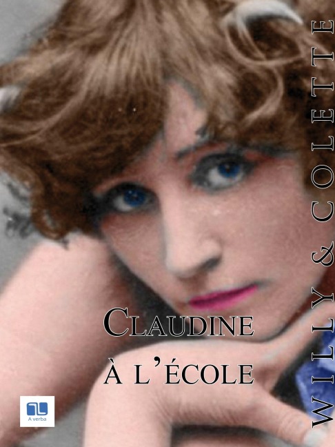 Claudine à l'école - Colette