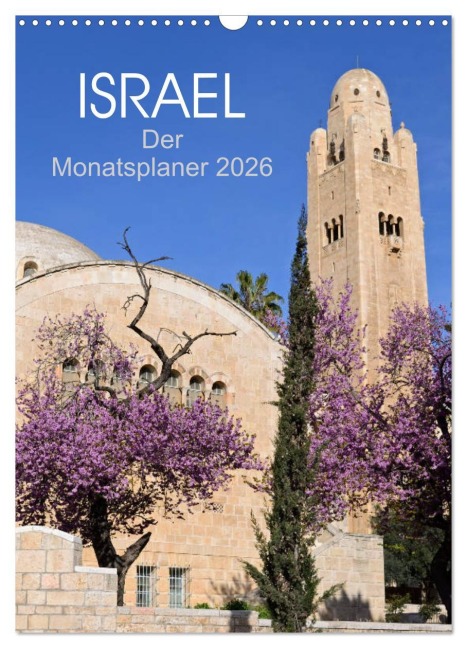 Israel - Der Monatsplaner 2026 (Wandkalender 2026 DIN A3 hoch), CALVENDO Monatskalender - Daniel Meissner