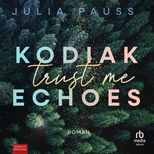 Kodiak Echoes - Trust Me - Julia Pauss