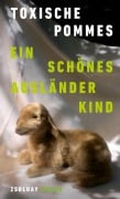Cover-Bild zum Titel 'Ein schönes Ausländerkind' von 'Toxische Pommes'