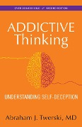Cover-Bild zum Titel 'Addictive Thinking' von 'Abraham J Twerski'
