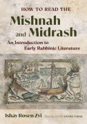 Cover-Bild zum Titel 'How to Read the Mishnah and Midrash' von 'Ishay Rosen-Zvi'