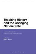 Cover-Bild zum Titel 'Teaching History and the Changing Nation State' von ''