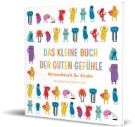 Cover-Bild zum Titel 'Das kleine Buch der guten Gefühle' von 'Ein gutes Gefühl'