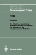 Cover-Bild zum Titel 'Die Arbeitsraumgestaltung manueller Montagearbeitsplätze mit graphischen und wissensbasierten Methoden' von 'Klaus Lay'
