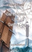 Cover-Bild zum Titel 'Das Geheimnis von Cornish Cove' von 'Oliver Erhardt'