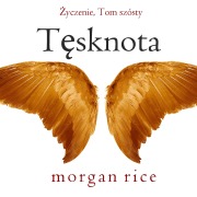 Cover-Bild zum Titel 'T¿sknota (¿yczenie, Tom szósty)' von 'Morgan Rice'