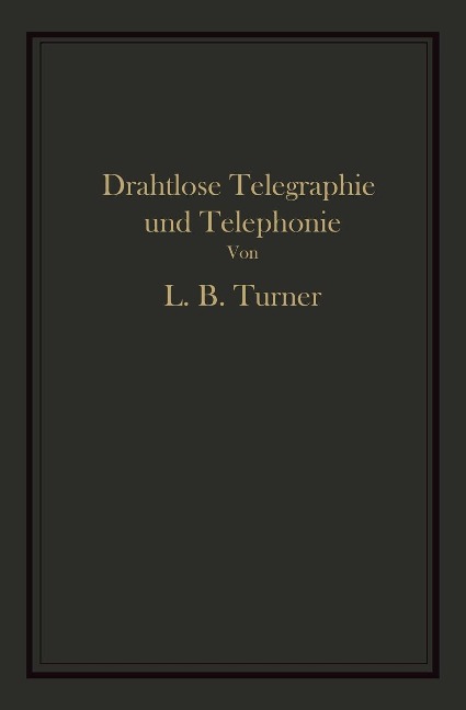 Drahtlose Telegraphie und Telephonie - Turner Glitsch Turner Glitsch, Turner Glitsch Turner Glitsch