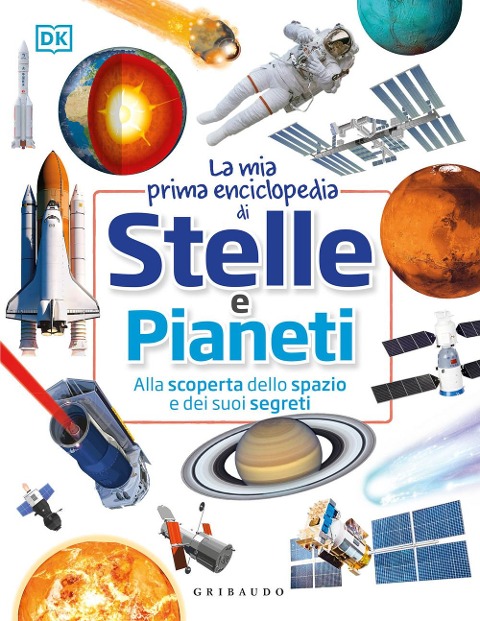 La mia prima enciclopedia di stelle e pianeti - 