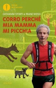 Cover-Bild zum Titel 'Corro perché mia mamma mi picchia' von 'Giovanni Storti, Franz Rossi'