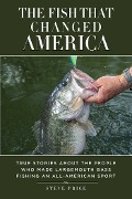 Cover-Bild zum Titel 'The Fish That Changed America' von 'Steve Price'