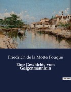Cover-Bild zum Titel 'Eine Geschichte vom Galgenmännlein' von 'Friedrich de la Motte Fouqué'