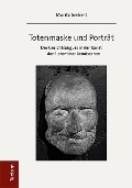Cover-Bild zum Titel 'Totenmaske und Porträt' von 'Moritz Siebert'
