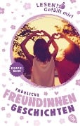 Cover-Bild zum Titel 'Lesen? Gefällt mir! - Fröhliche Freundinnengeschichten' von 'Anne Hertz'