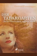Cover-Bild zum Titel 'Der Tabakgarten - Sechs Geschichten und ein Motto' von 'Gertrud Fussenegger'