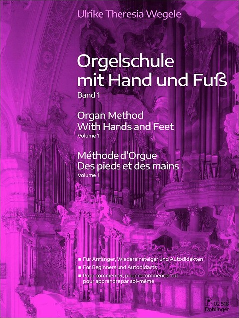 Orgelschule mit Hand und Fuß 1 - Ulrike-Theresia Wergele