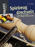 Cover-Bild zum Titel 'Spielzeug drechseln' von 'Richard Raffan'