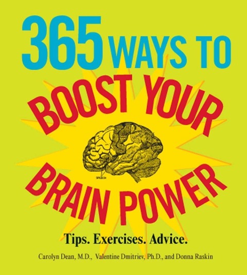 365 Ways to Boost Your Brain Power - Carolyn Dean