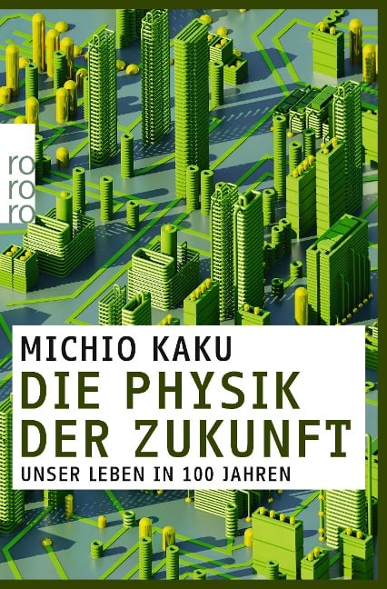 Die Physik der Zukunft - Michio Kaku