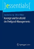 Cover-Bild zum Titel 'Konzept und Berufsbild des Feelgood-Managements' von 'Sophia Gesing, Ulrike Weber'