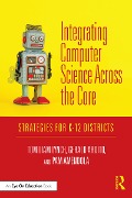 Cover-Bild zum Titel 'Integrating Computer Science Across the Core' von 'Tom Liam Lynch, Gerald Ardito, Pam Amendola'