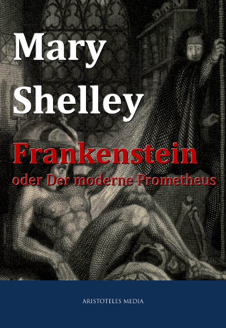 Frankenstein - Mary Shelley