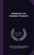 Cover-Bild zum Titel 'Meddelelser Om Grønland, Volume 31' von ''