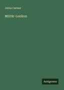 Cover-Bild zum Titel 'Militär-Lexikon' von 'Julius Castner'