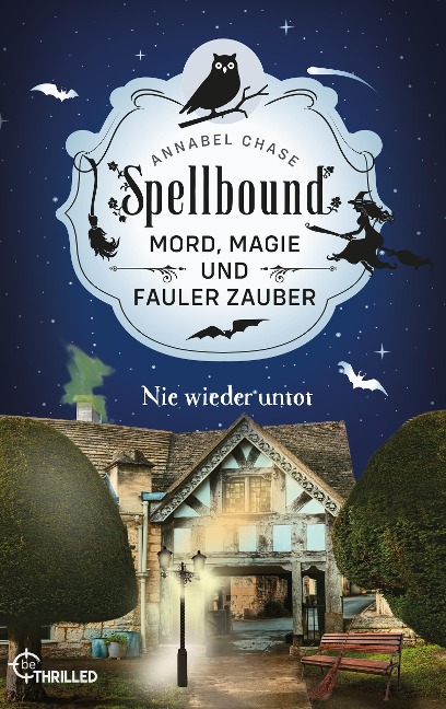 Spellbound - Nie wieder untot - Annabel Chase