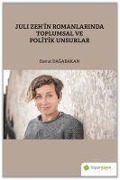 Cover-Bild zum Titel 'Juli Zehin Romanlarinda Toplumsal ve Politik Unsurlar' von 'Davut Dagabakan'